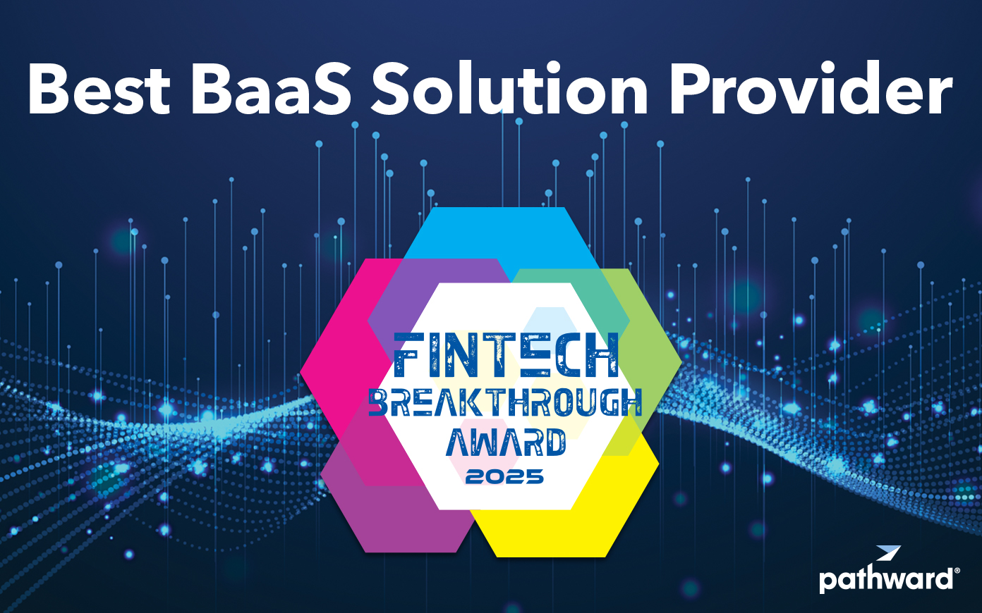 Pathward Recognized for Banking as a Service Innovation in 2025 FinTech Breakthrough Awards Program