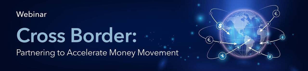 Social Cross Border: Partnering to Accelerate Money Movement Webinar